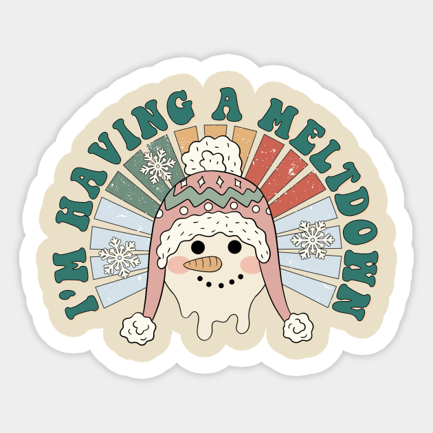 I'm Having a Meltdown Sticker by Unified by Design